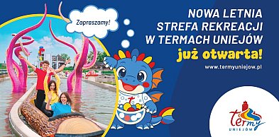 Nowa Letnia Strefa Rekreacji w Termach Uniejów już otwarta!