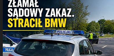34-latek złamał sądowy zakaz i stracił BMW