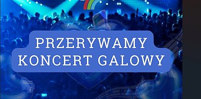 Koncert galowy został przerwany!