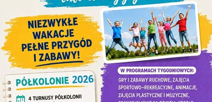 Uwaga! Ostatnie wolne miejsca na Półkolonie Letnie 2026!